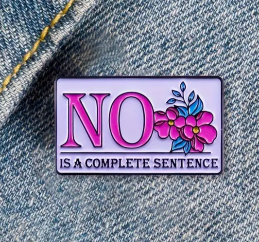 No is a Complete Sentence Pin
